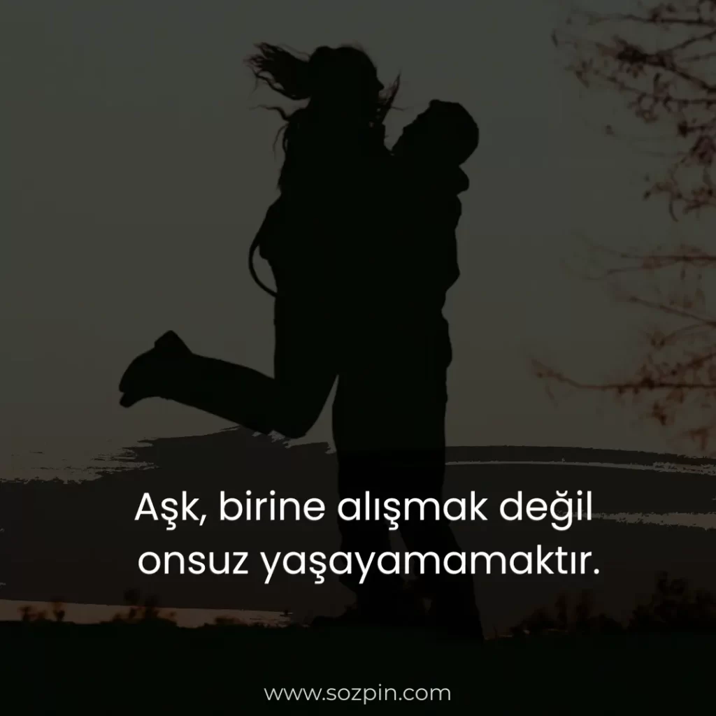 anlamlı aşk sözü