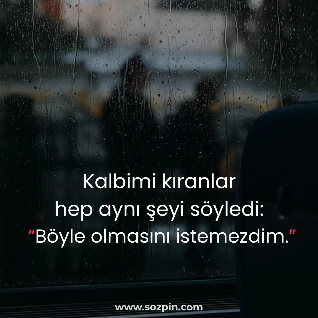 kalp kırma hakkında sözler