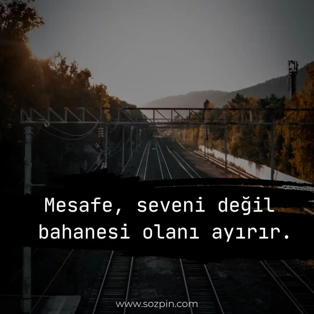 mesafeli aşk sözü