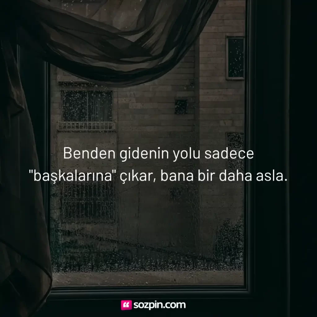 giden sevgiliye söylenecek sert ve kapak sözler